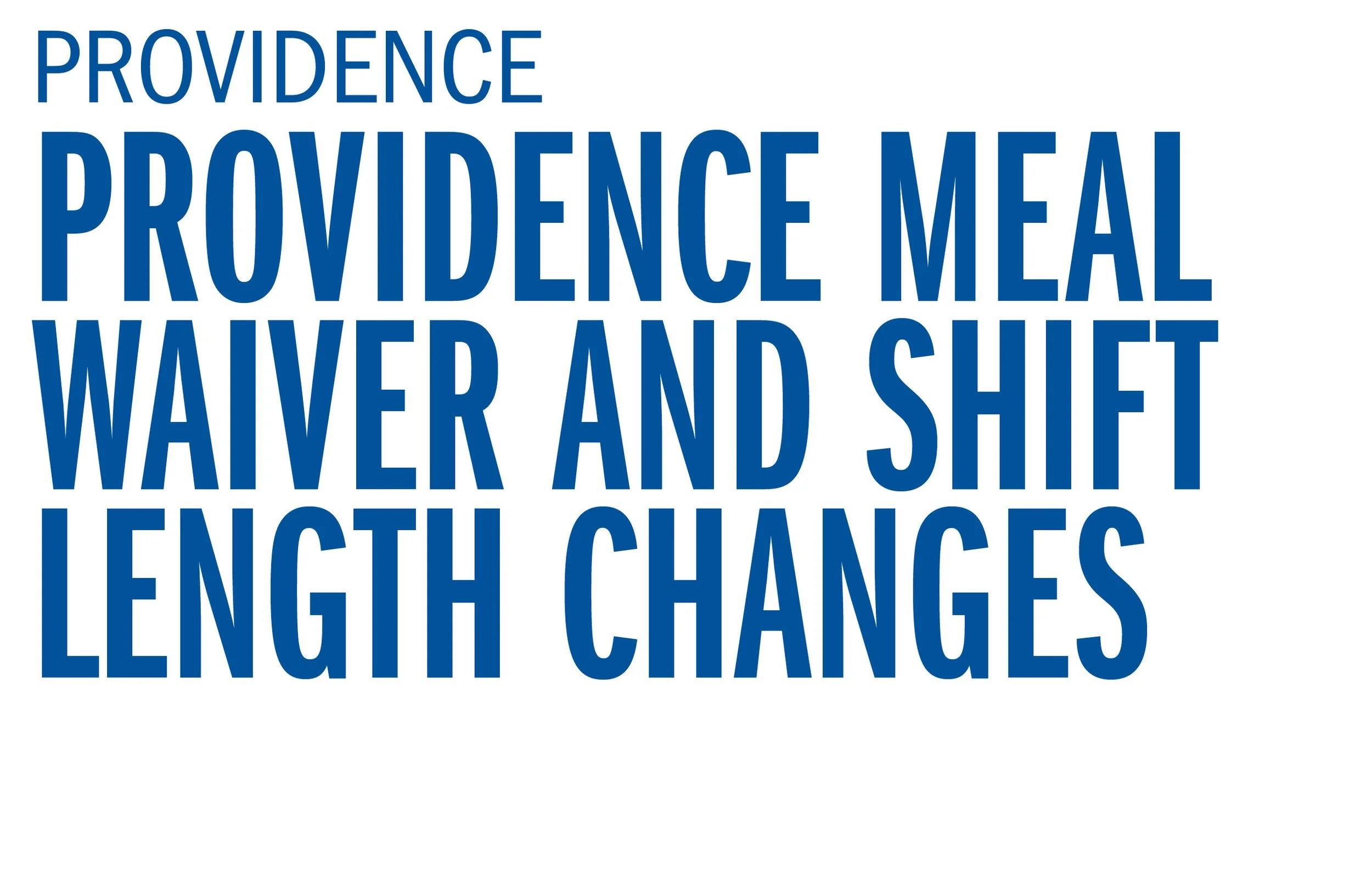 Providence Meal Waiver and Shift Length Changes — UFCW 3000
