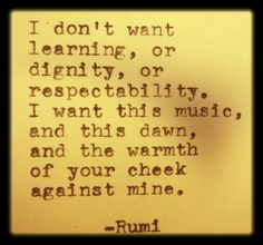 Rumi_Quote_I_want_this_music