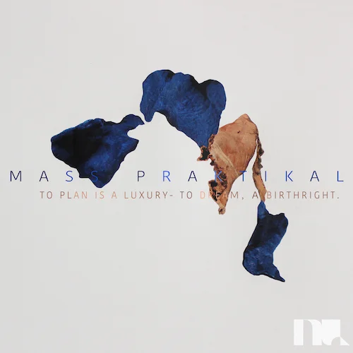 NA Presents: Mass Praktikal Album Release Listening Party