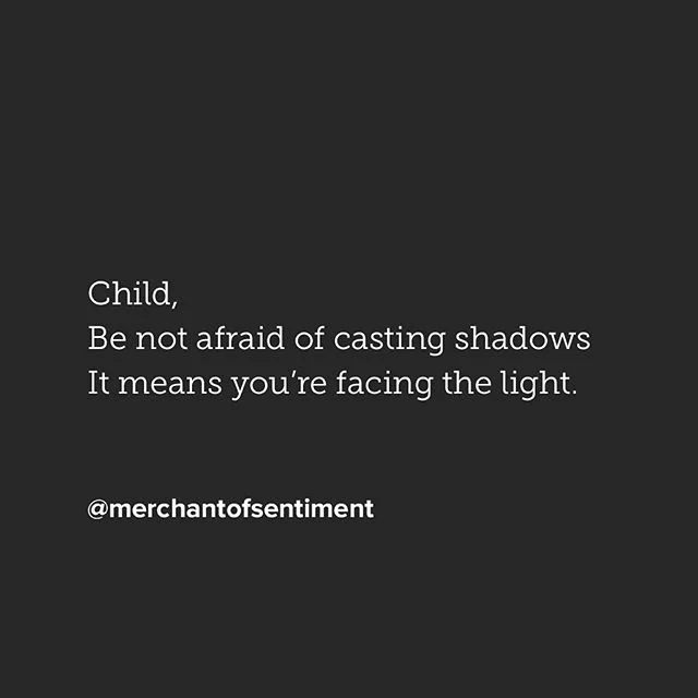 Face the light. ...
#poem #poetry #poet #poetic #poetryporn #poetrysociety #poetryisnotdead #poetrycommunity #poetsofinstagram #poetsofig #writer #writing #writersofig #writingcommunity #writersofinstagram #artistic #ink #spilledink #love #quote #mer