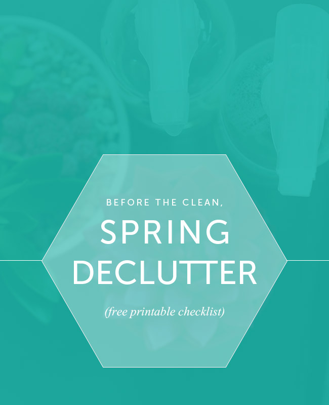 Before spring cleaning, do a spring declutter (free printable checklist)