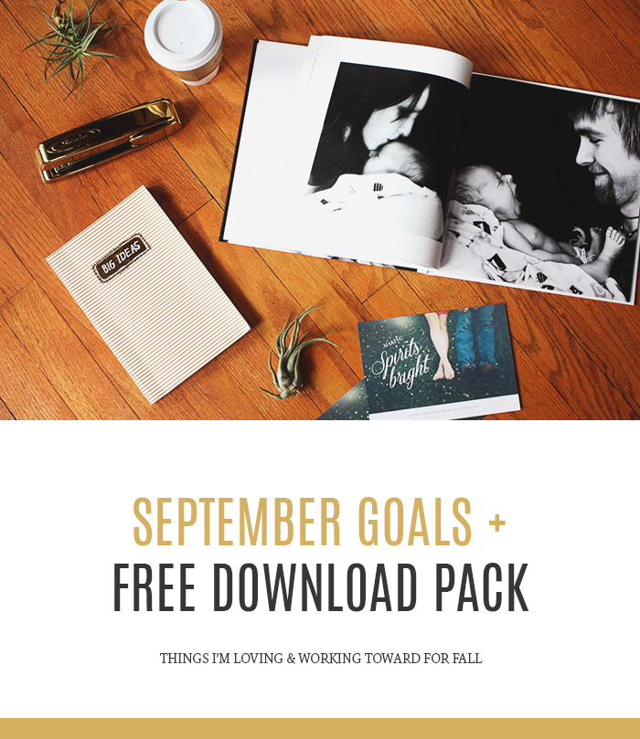 September Goals & Free Download Pack for Fall