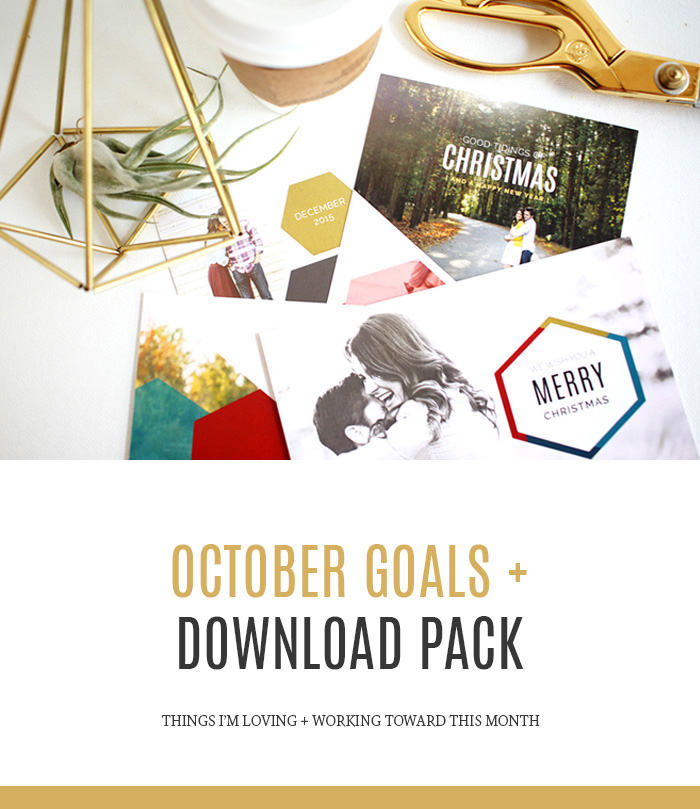 October Goals + Download Pack - Things I'm Loving & Working Toward This Month