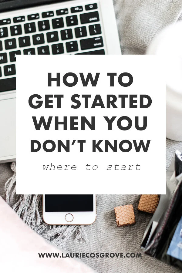 Blogging How to Get Started When You Don't Know Where to Start