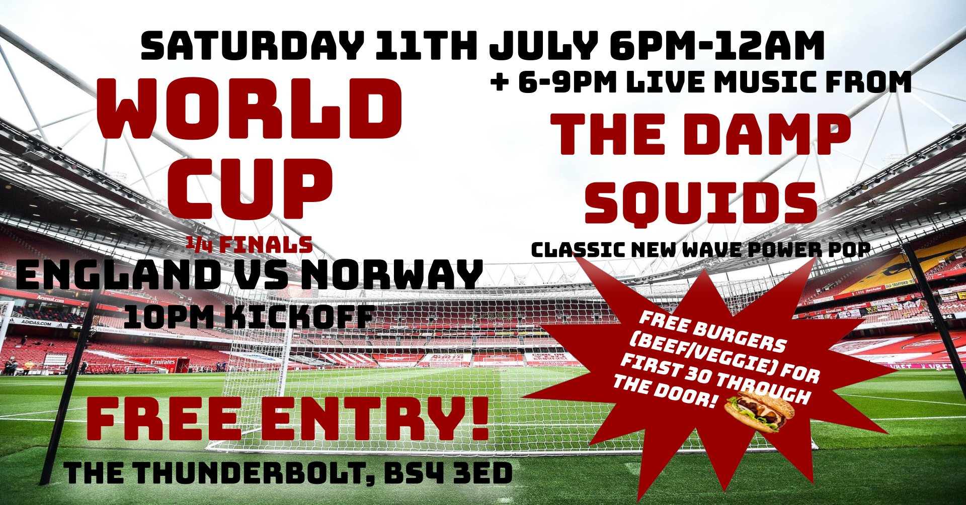 WORLD CUP FOOTBALL : ENGLAND V NORWAY  10pm Kick off ***FREE ENTRY*** + 6-9pm THE DAMP SQUIDS