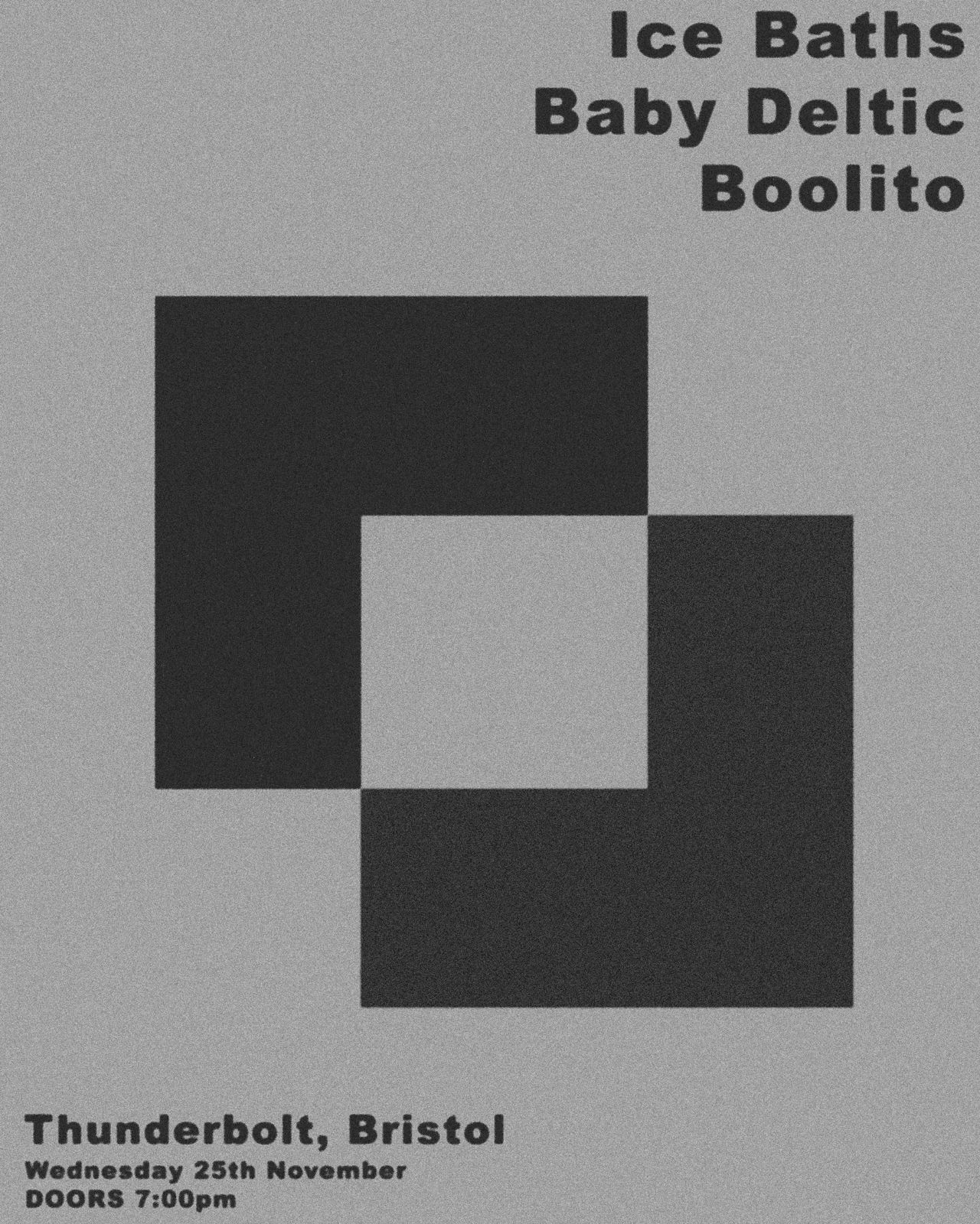 ICE BATHS +  Baby Deltic + Boolito