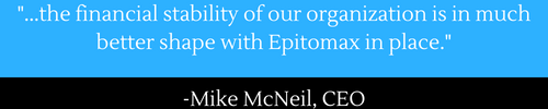 _...the financial stability of our organization is in much better shape with Epitomax in place._.png
