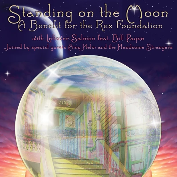 Standing On The Moon: A Benefit For The Rex Foundation