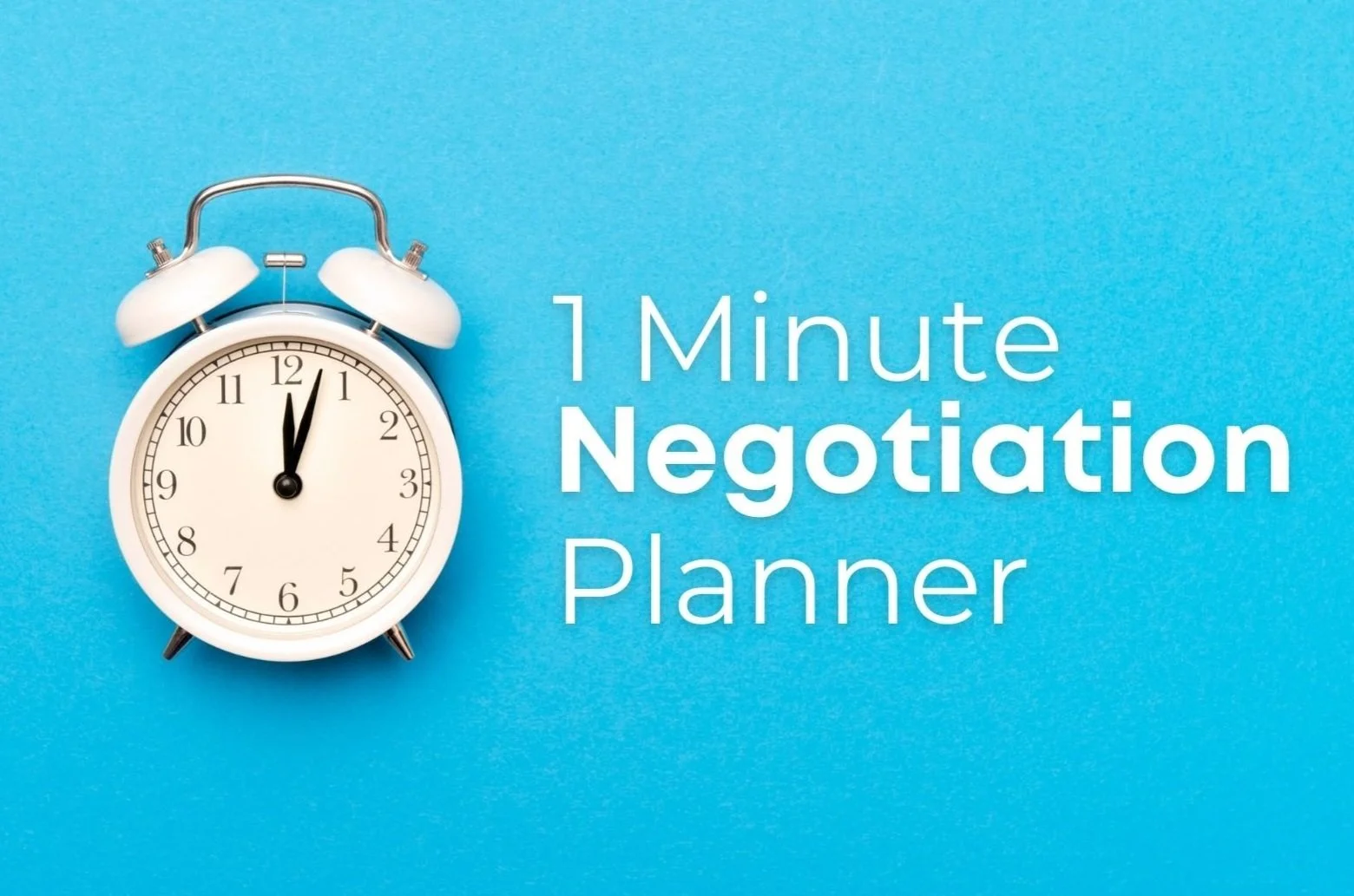 The One-Minute Negotiation Planner
