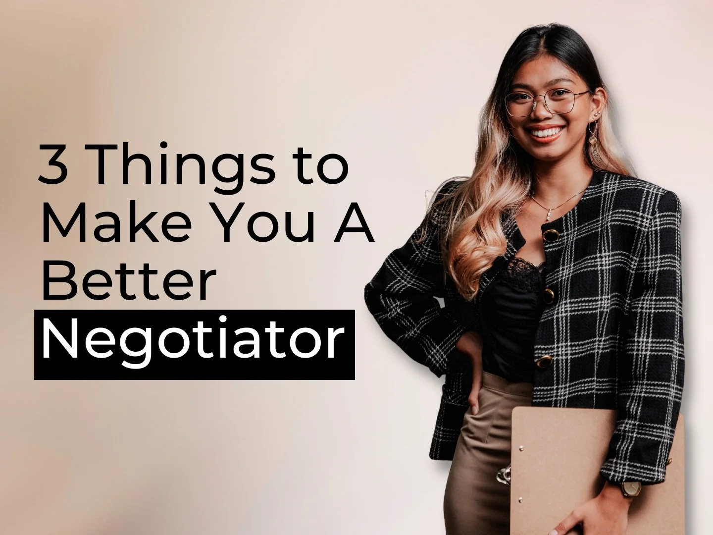 These Three Things Can Make You A Better Negotiator