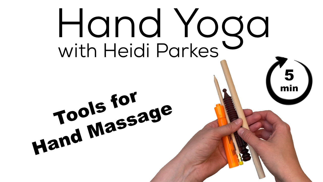 Hand Yoga, 5, tools for hand massage.jpg