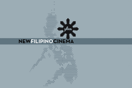 YBCA Presents 4th New Filipino Cinema 2015—10 Days, 14 Films, 7107 Islands (june 12-28, 2015)