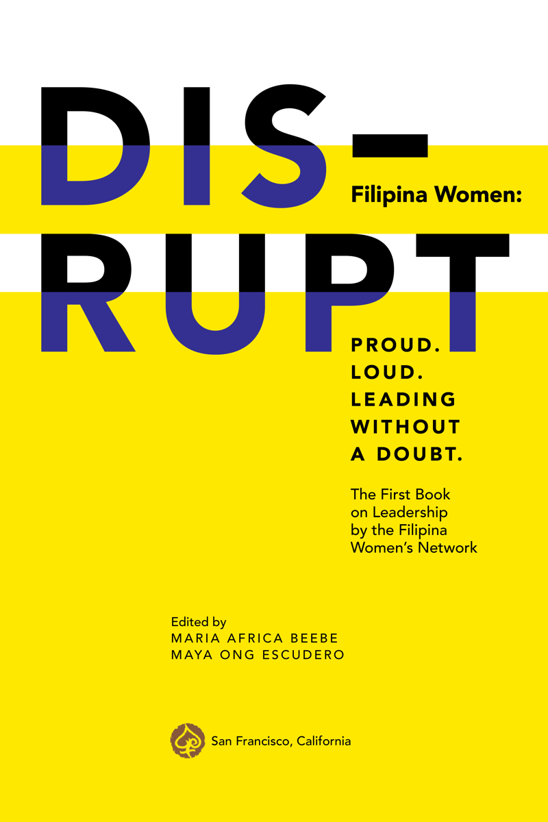 Copy of DISRUPT. Filipina Women: Proud. Loud. Leading Without A Doubt.