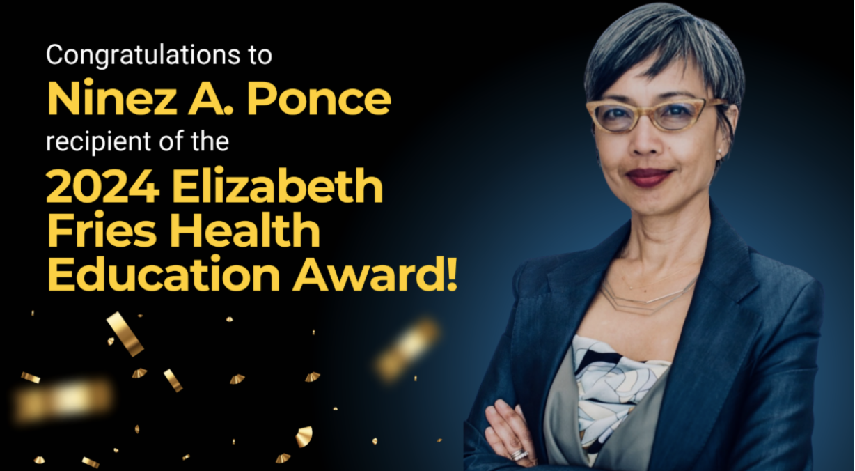Ninez Ponce receives 2024 Elizabeth Fries Health Education Award for trailblazing work in health and data equity