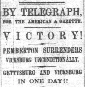 The North American and United States Gazette announces the twin victories for the Union Army at Gettysburg and Vicksburg. Philadelphia, PA, July 8, 1863.
