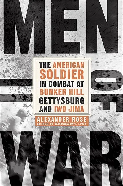 Is Military History Antiquarianism?: Alexander Rose’s Men of War