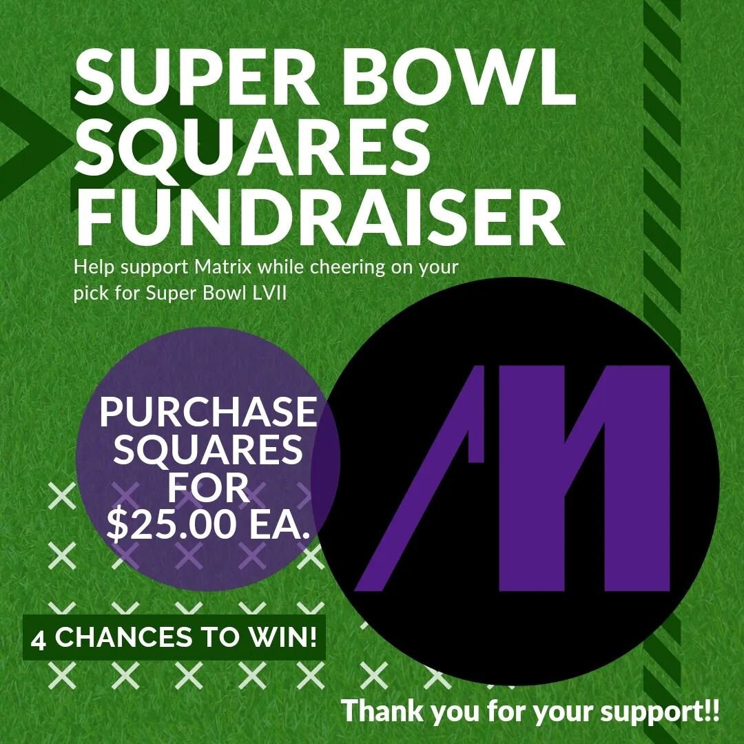 🏈 Are you ready for some football?! 

We are 1 week away from Super Bowl Sunday!!!

Help Support Matrix while your cheering on your favorite team!

Head over to our website (🔗 in bio) to purchase your squares and for more information!
4️⃣ chances t