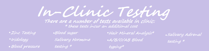 Read more about Naturopathy and In-Clinic Testing here .