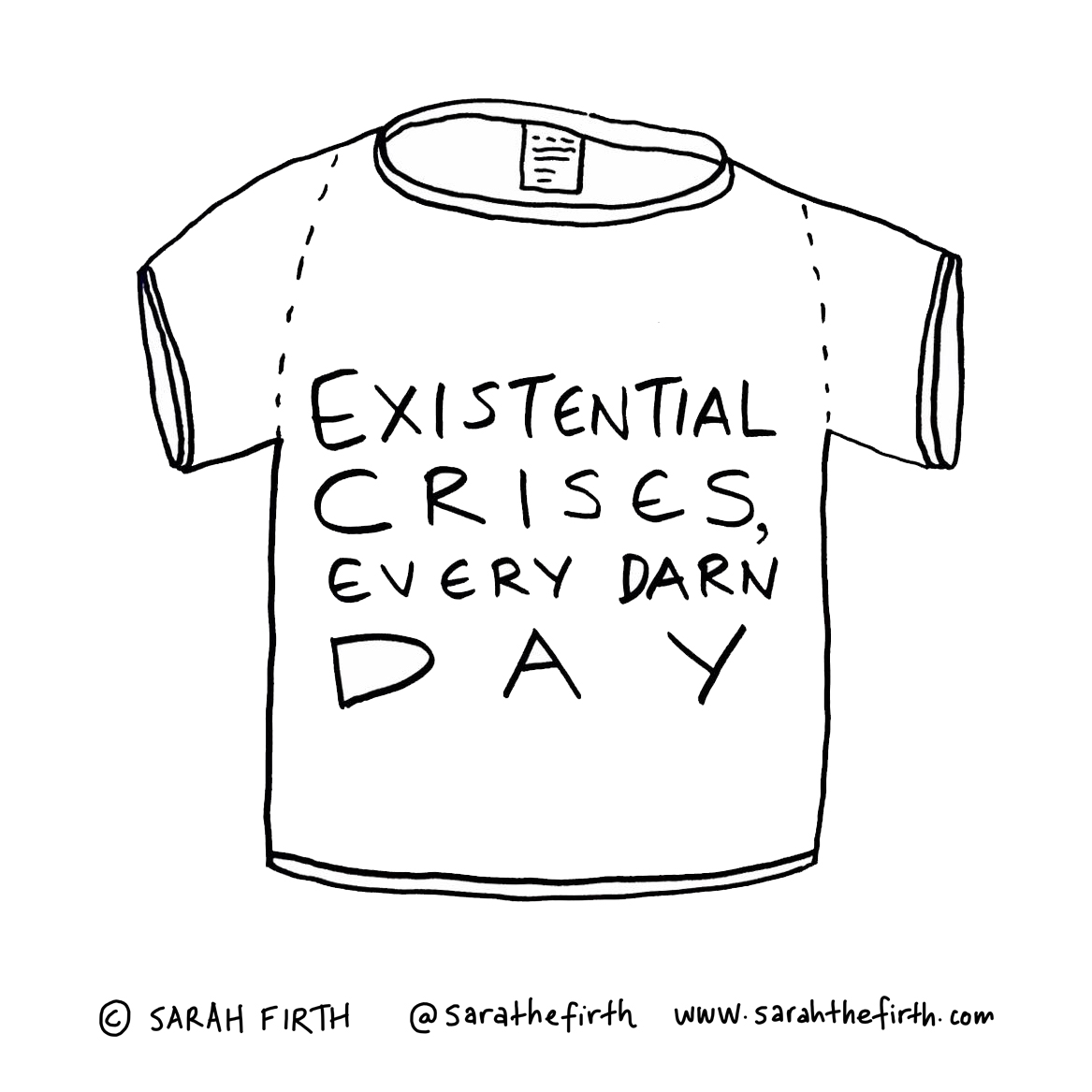 existential crises every darn day.jpg