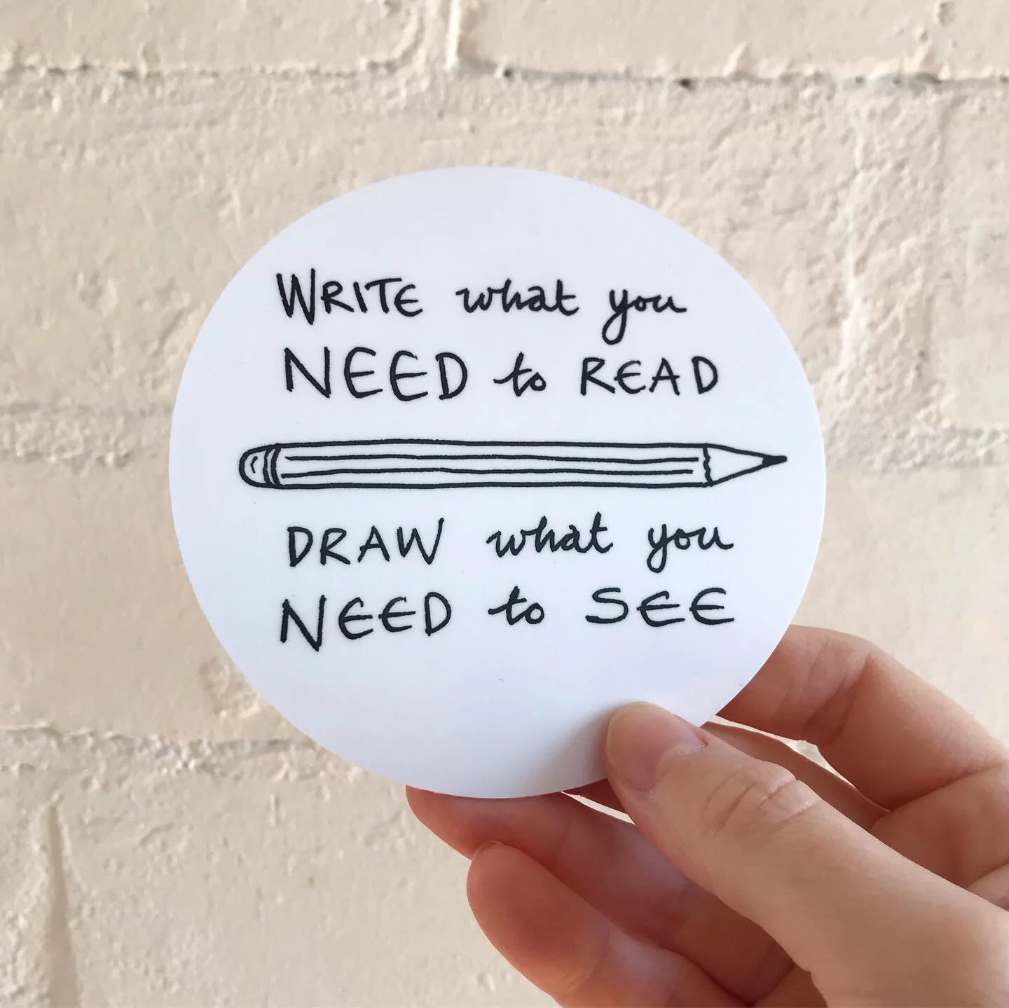Sticker Write What You Need To Read Draw What You Need To See 1.JPG