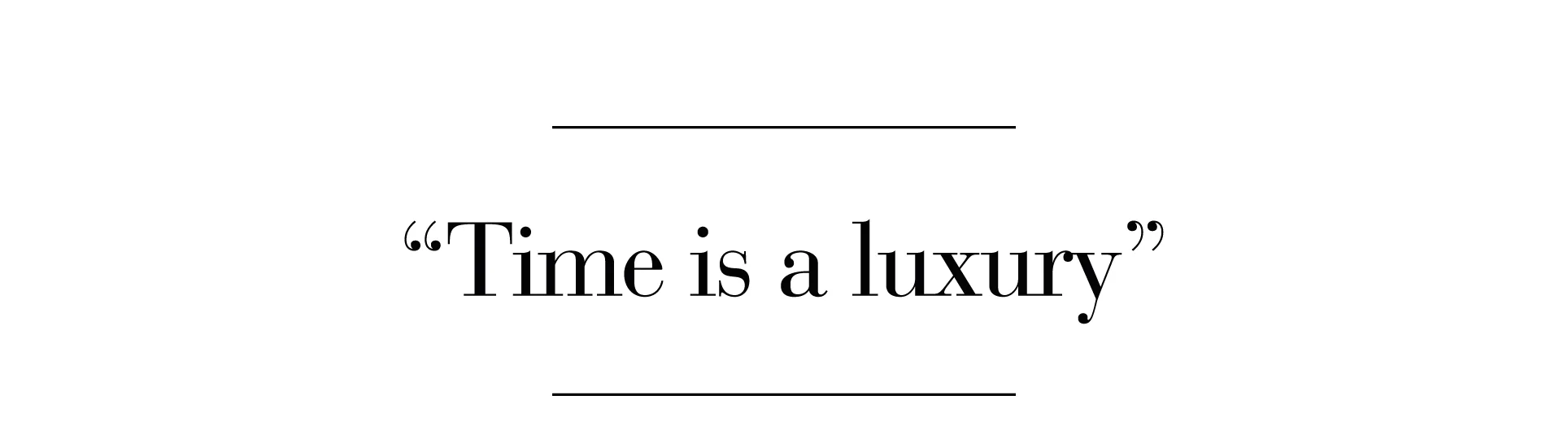 TimeIsALuxury.jpg