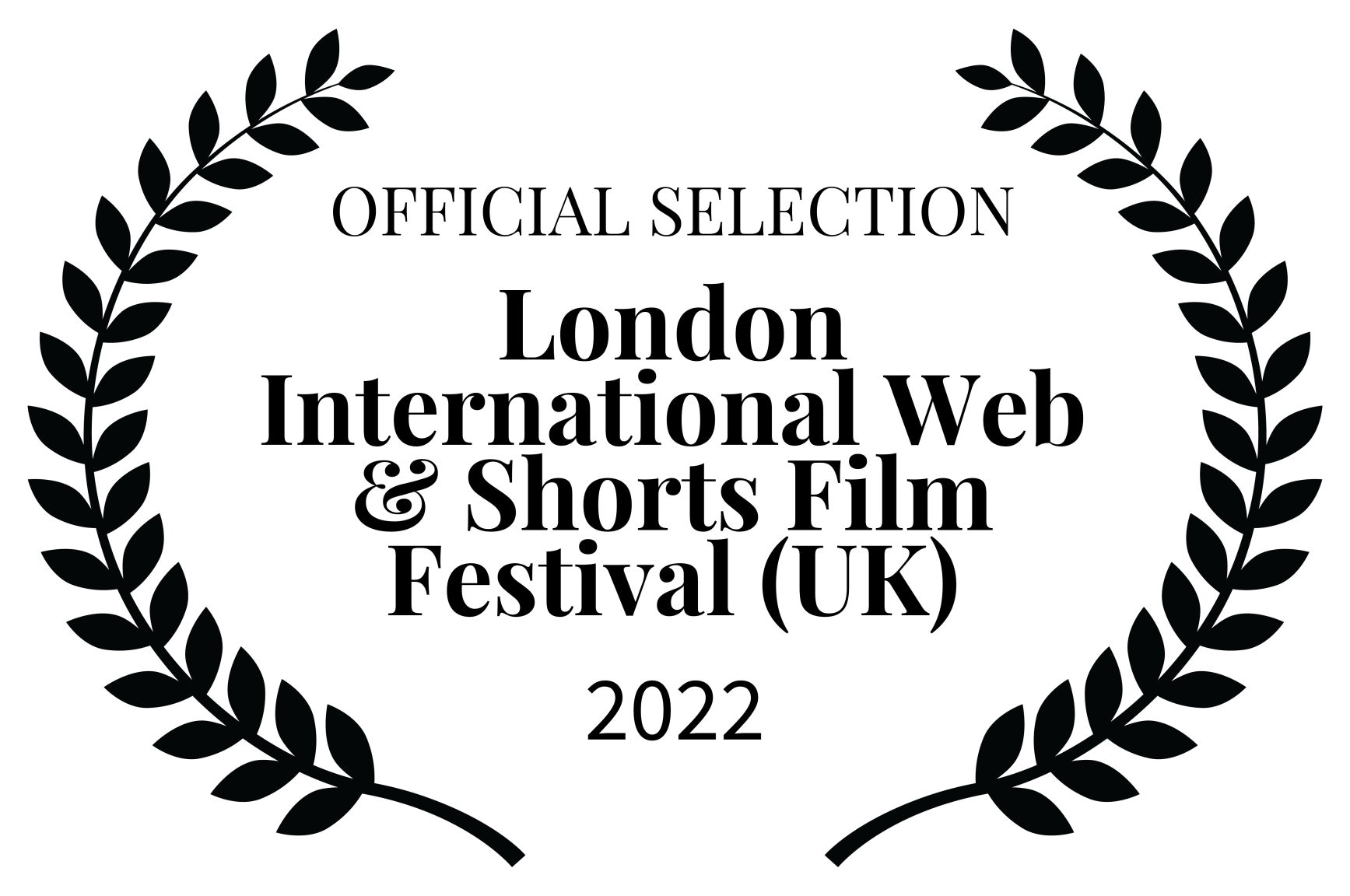 OFFICIAL SELECTION - London International Web  Shorts Film Festival UK - 2022.png