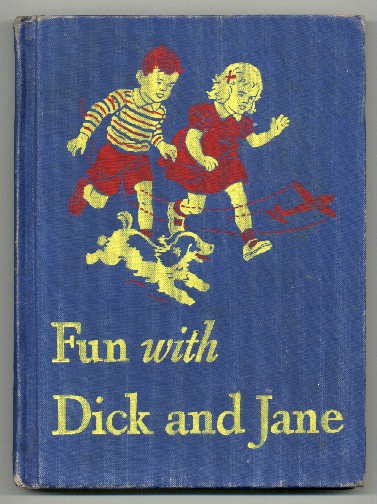 Fun with Dick and Jane!