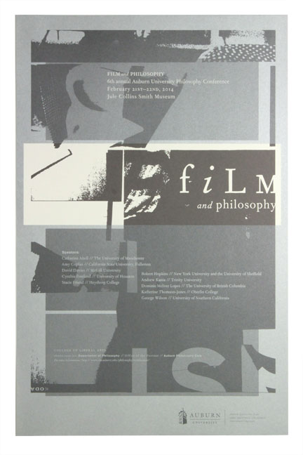  FILM and PHILOSOPHY POSTER  Auburn University Department of Philosophy // design + collage / two color, silver metallic + black    