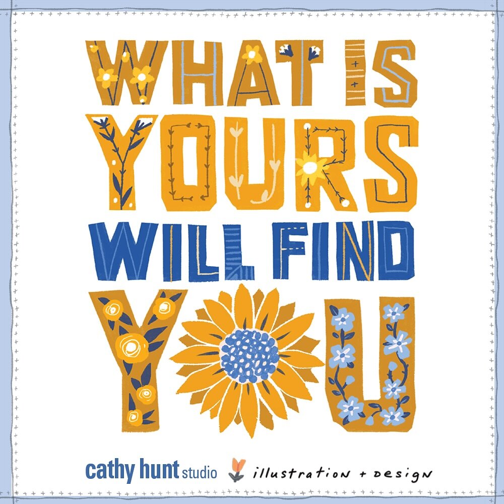 What Is Yours Will Find You
Who needs to hear this today? 
-
#whatisyourswillfindyou #divinetiming #cathyhunt #inspirationalquote #quotes #handlettered #handlettering #handdrawntype #typedesign #greetingcards #greetingcarddesign #stationerydesign #bi
