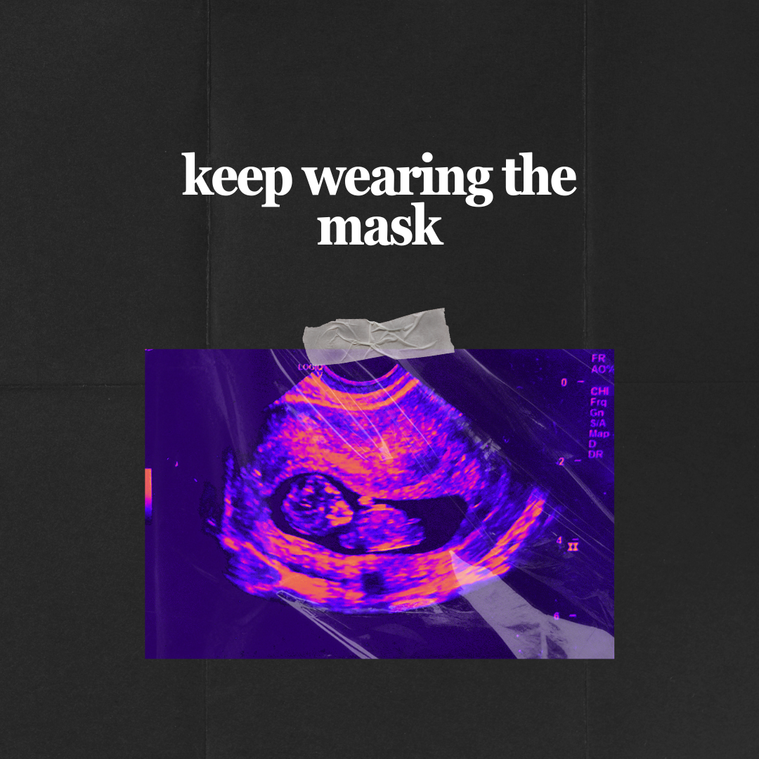 Keep Wearing the Mask