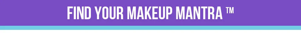 find your makeup mantra