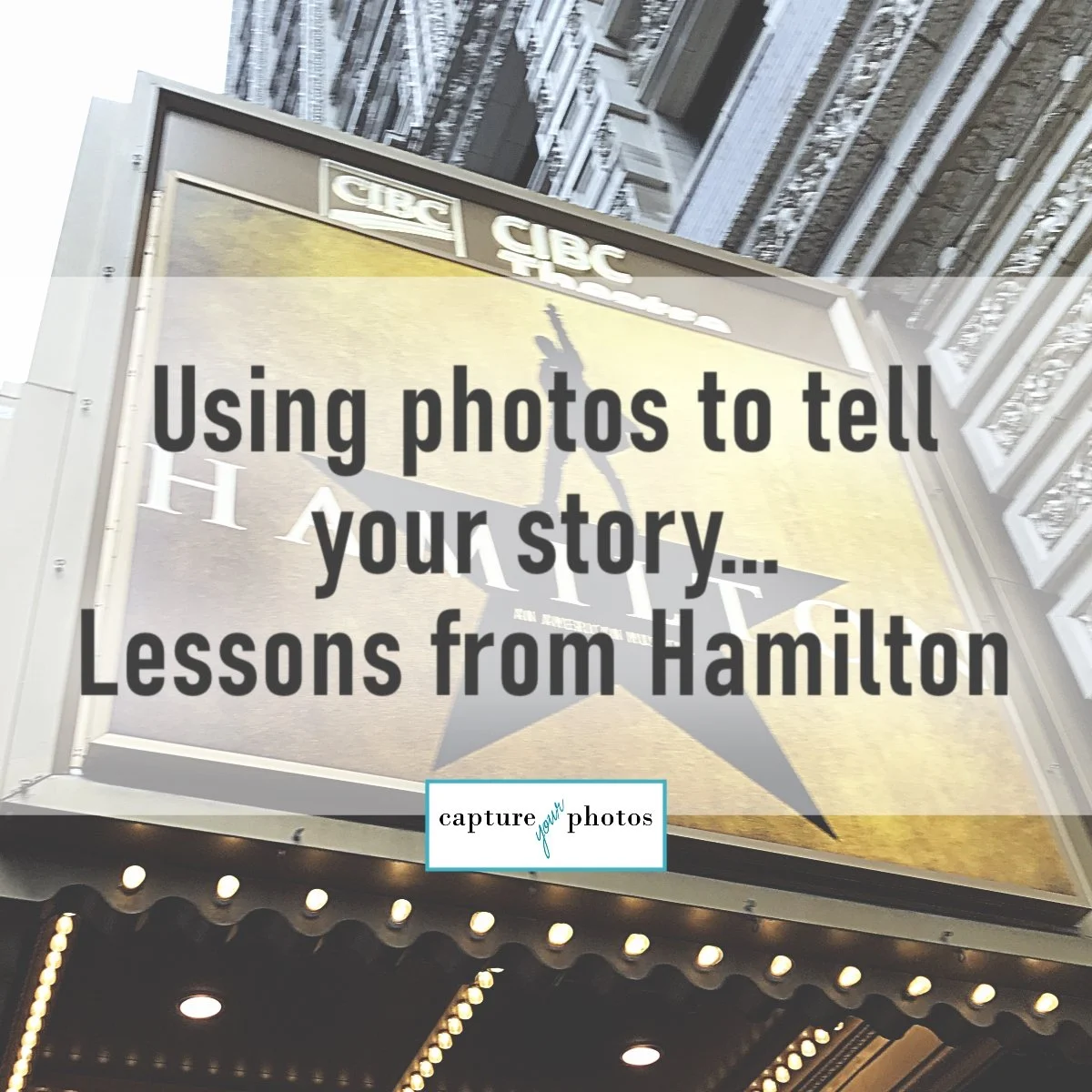 Using photos to tell your story...Lessons from Hamilton