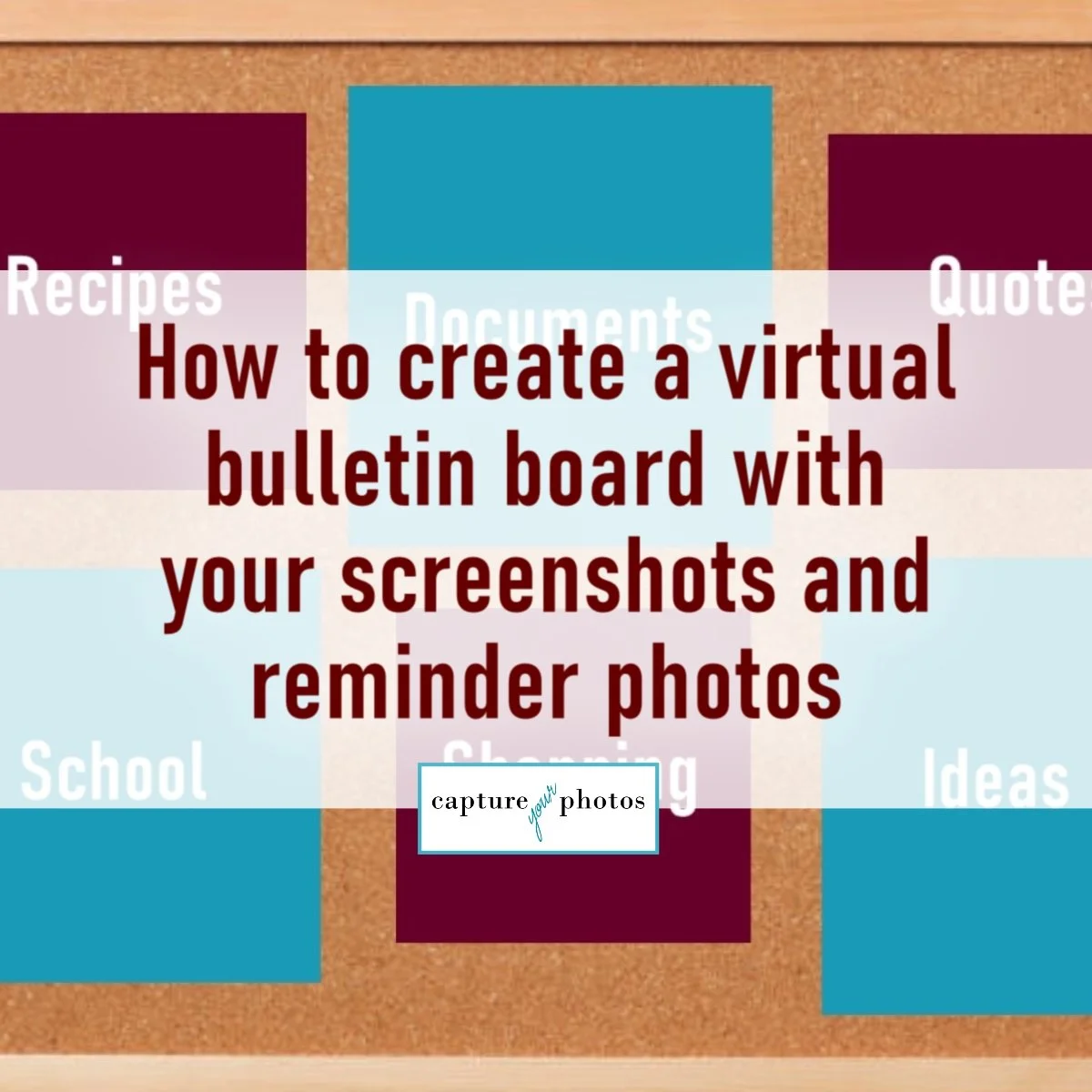 How to create a virtual bulletin board with your screenshots and reminder photos