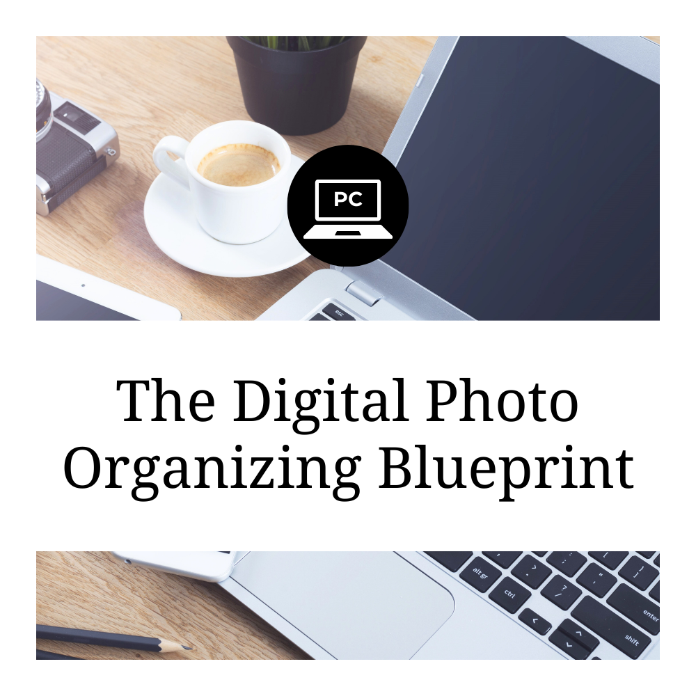 The Digital Photo Organizing Blueprint for PC - Capture Your Photos.png