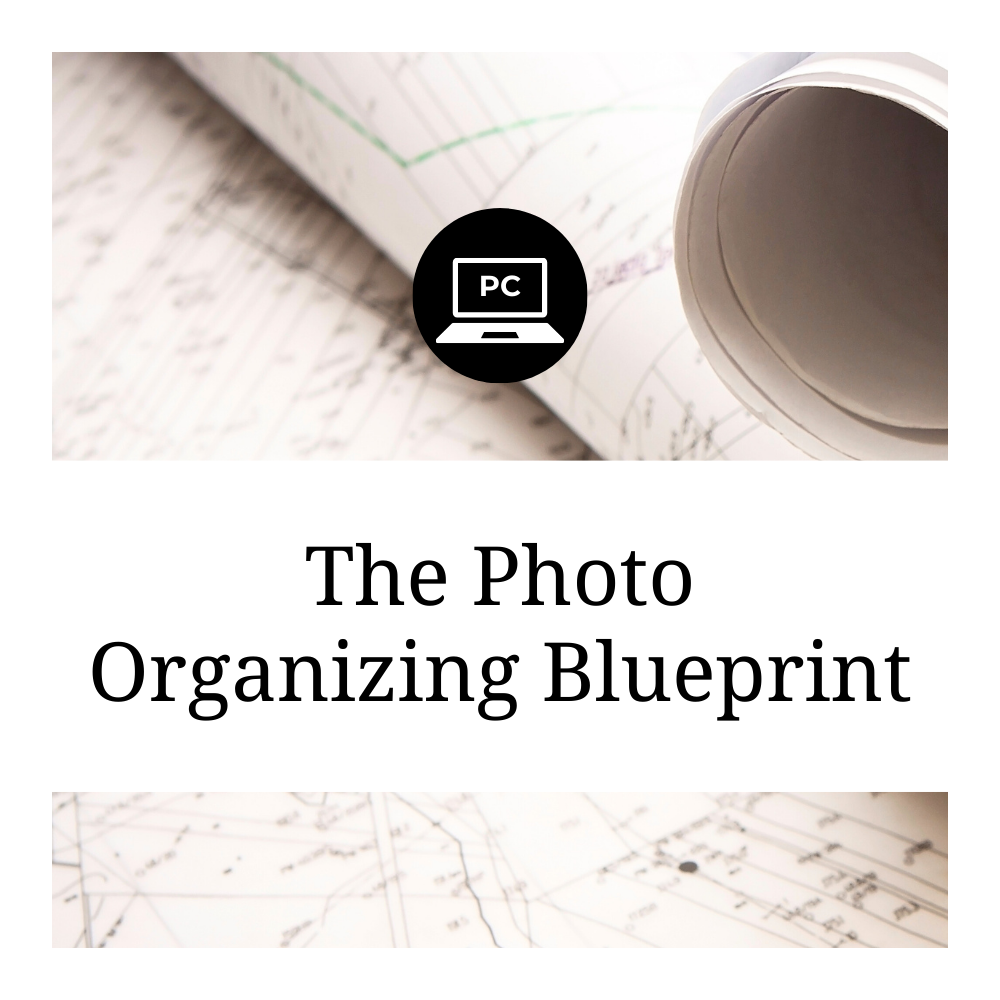 The Photo Organizing Blueprint for PC - Capture Your Photos.png
