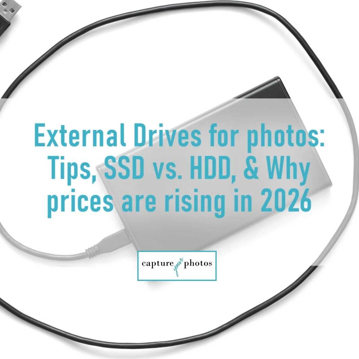 External drives_Capture Your Photos.jpg