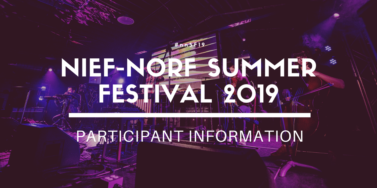 Nief-Norf Summer Festival 2019 Participant Information