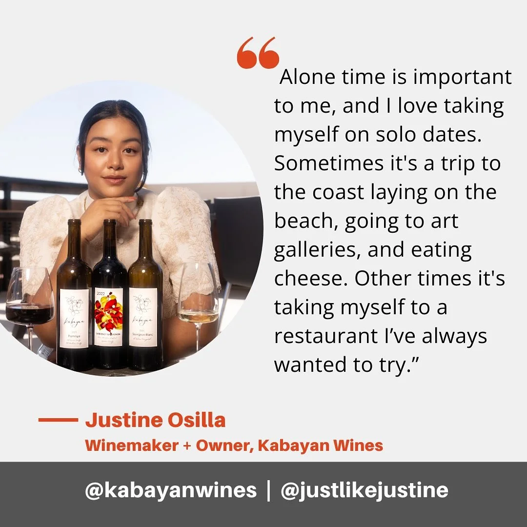 Are you a fan of midday naps and solo dates? You&rsquo;re in good company!

This week, we catch up with Justine Osilla, the winemaker and founder of Kabayan Wines, who shares why carving out &ldquo;solo dates&rdquo; has become her essential sanctuary