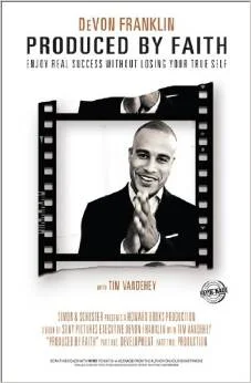 Produced by Faith, Devon Franklin