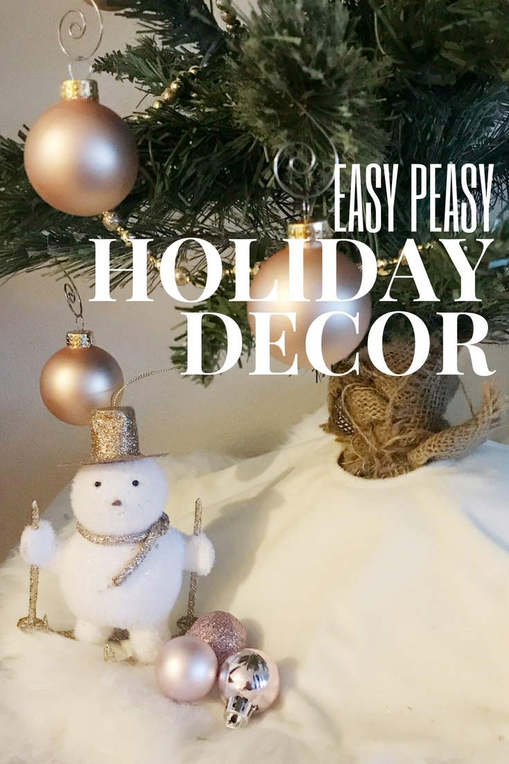 easy peasy holiday decor.jpg