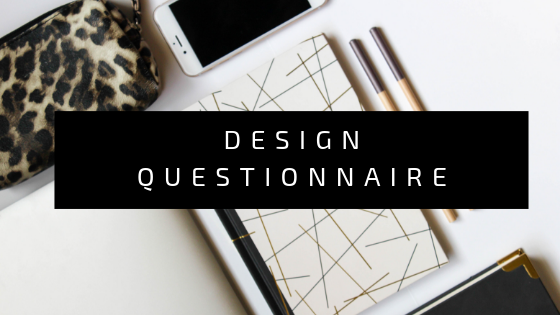 Before we can begin your project, please fill out the below questionnaire.