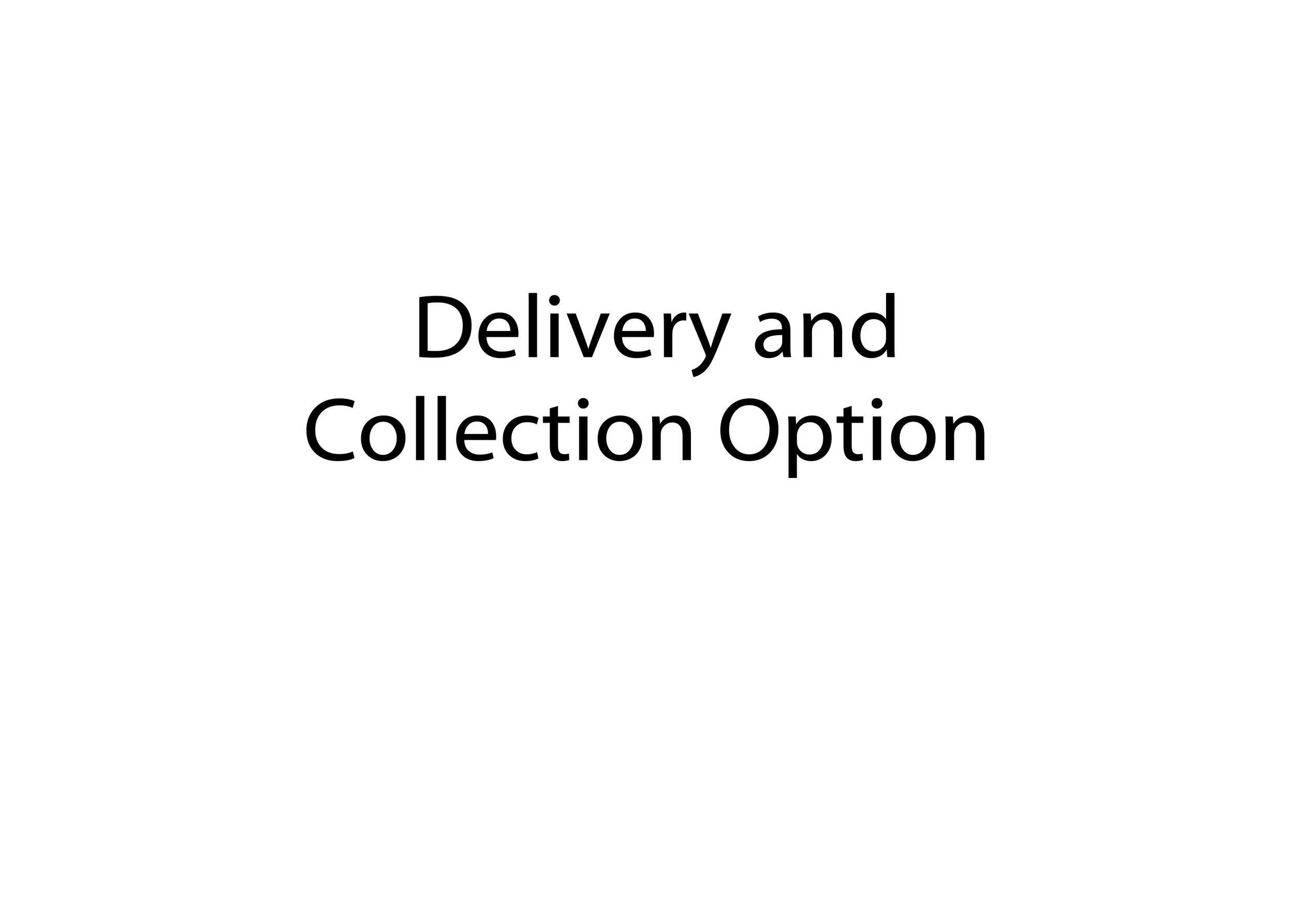Delivery and Collection Option .jpg