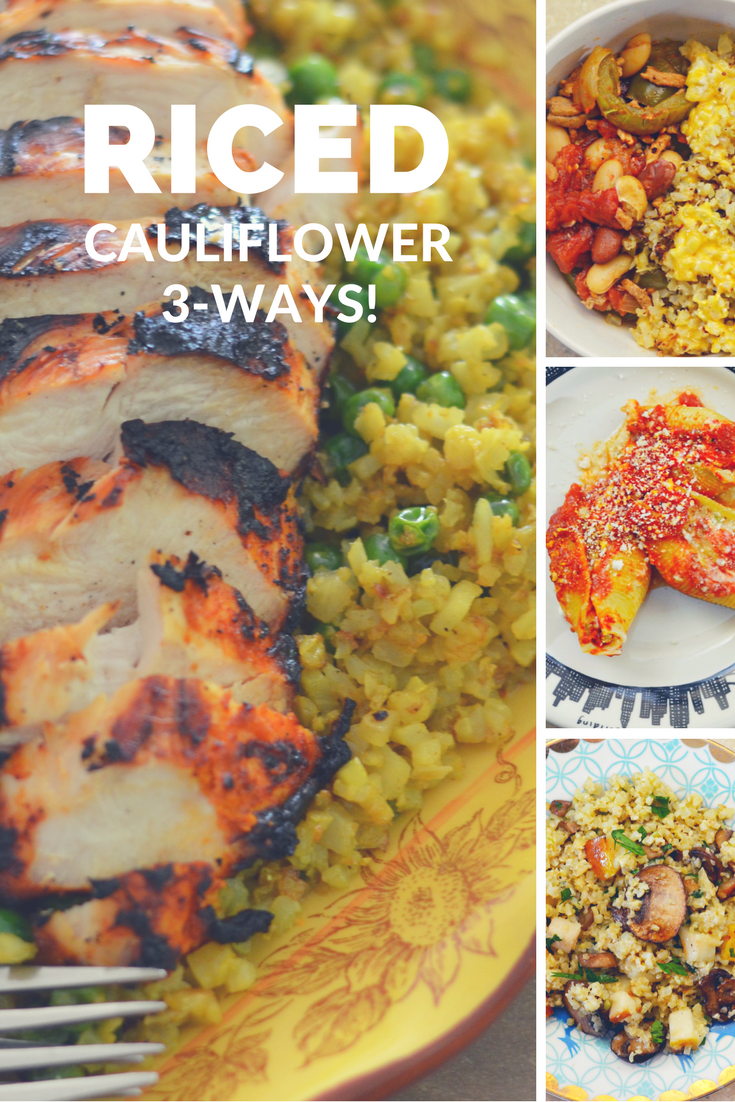 Riced Cauliflower 3-ways - healthy mom