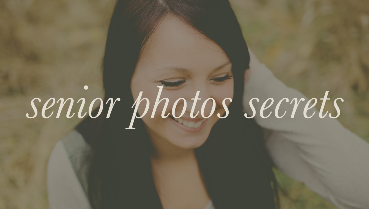 The 4 Secrets of Senior Photography: How To Get The Best Photos