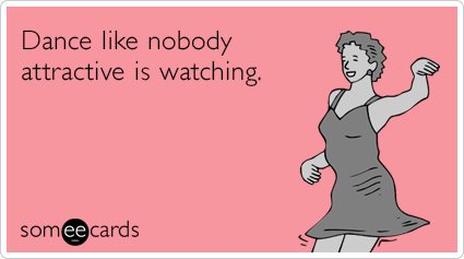 dance-fun-joy-no-one-watching-funny-ecard-Fiy.png