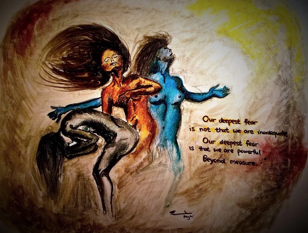 Our deepest fear is not that we are inadequate . Our deepest fear is that we are powerful beyond measure. It is our light, not our darkness that most frightens us.- Marianne Williamson