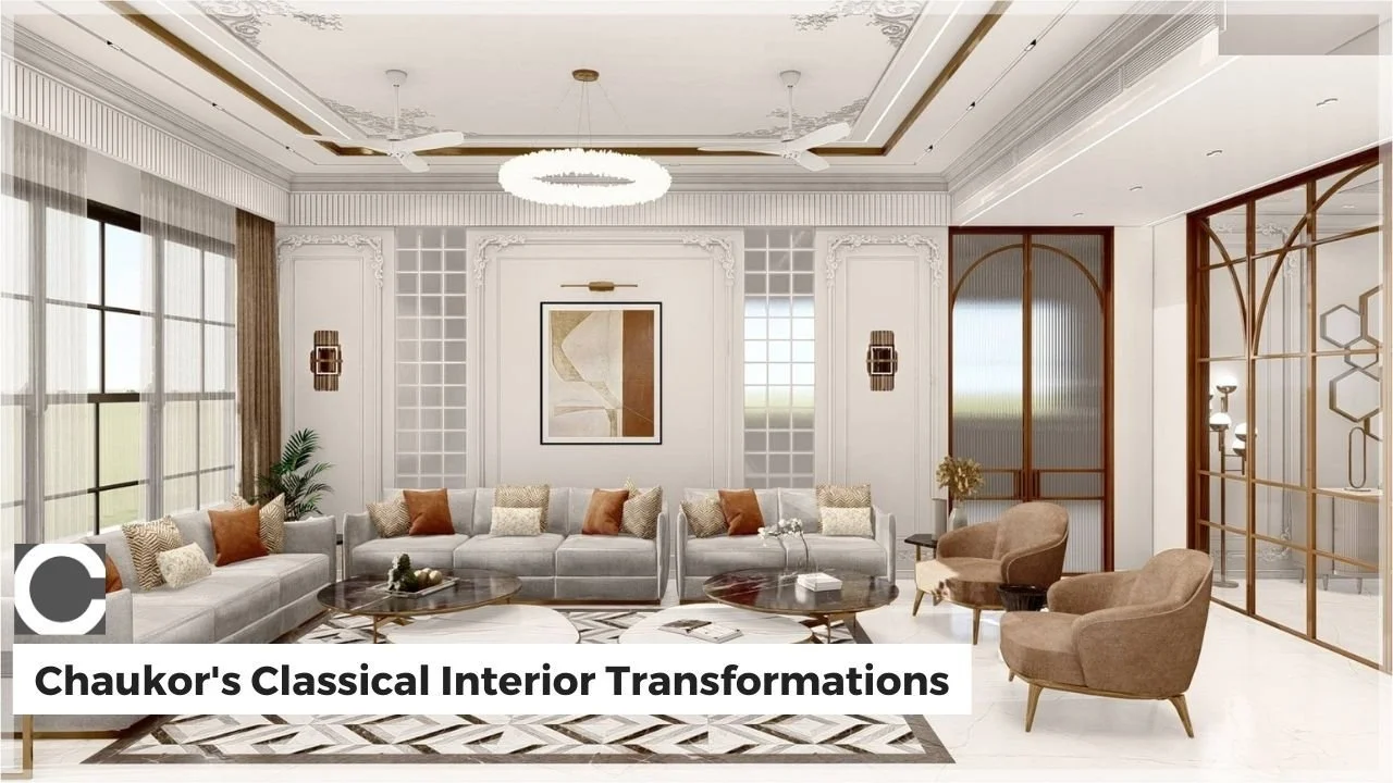 From Vision to Reality: Chaukor's Classical Interior Transformations
