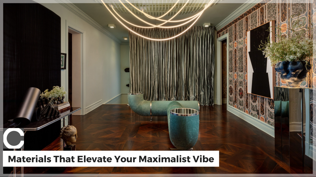 Unleash Drama: Materials That Elevate Your Maximalist Vibe