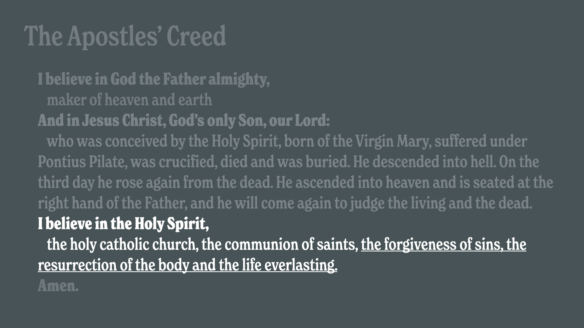 The Apostles' Creed I believe in God the Father Almighty, - ppt download