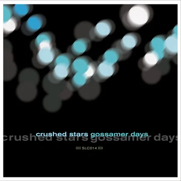 Crushed Stars - Gossamer Days CD